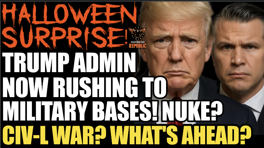 Halloween Surprise?! Trump Admin Now Rushing To Military Bases! Nuke? Civil War?